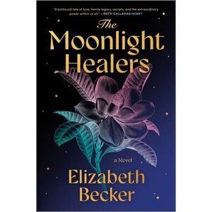 The Moonlight Healers -- Elizabeth Becker